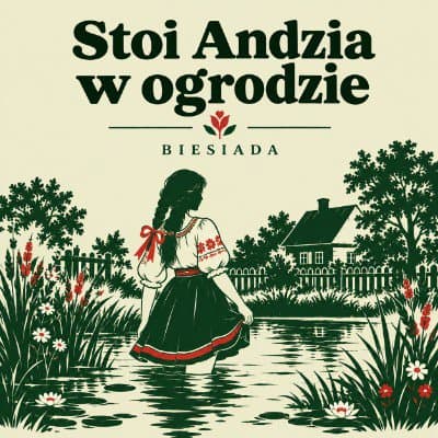 Podkład karaoke Stoi Andzia w ogrodzie - Biesiada