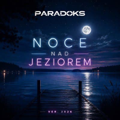 Noce nad jeziorem 2026 - Paradoks | MP3-Playback